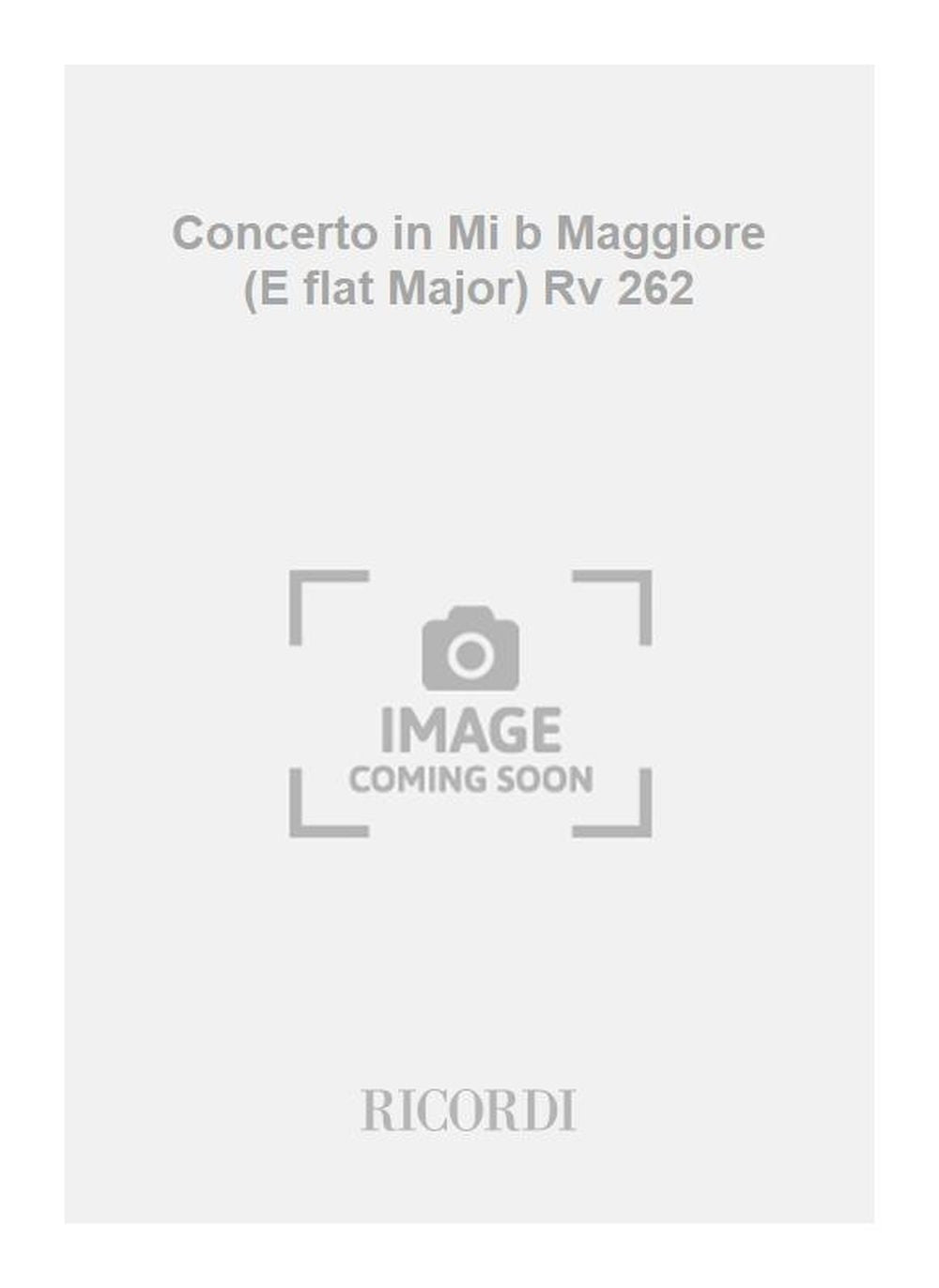 Antonio Vivaldi:Concerto in Mi b Maggiore (E flat Major) Rv 262