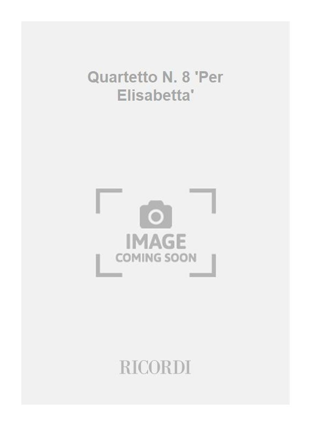 Gian Francesco Malipiero:Quartetto N. 8 'Per Elisabetta'
