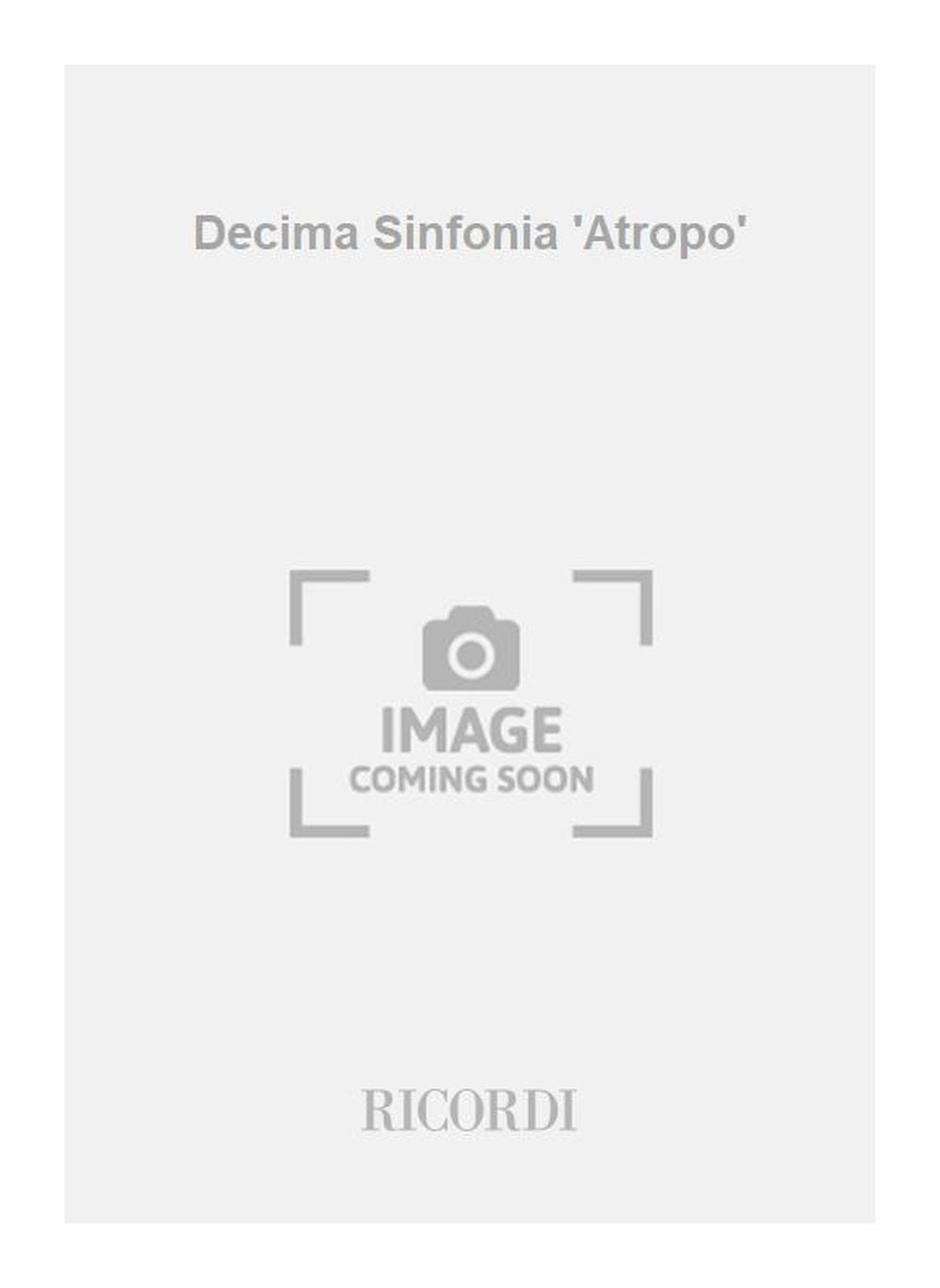 Gian Francesco Malipiero:Decima Sinfonia 'Atropo'