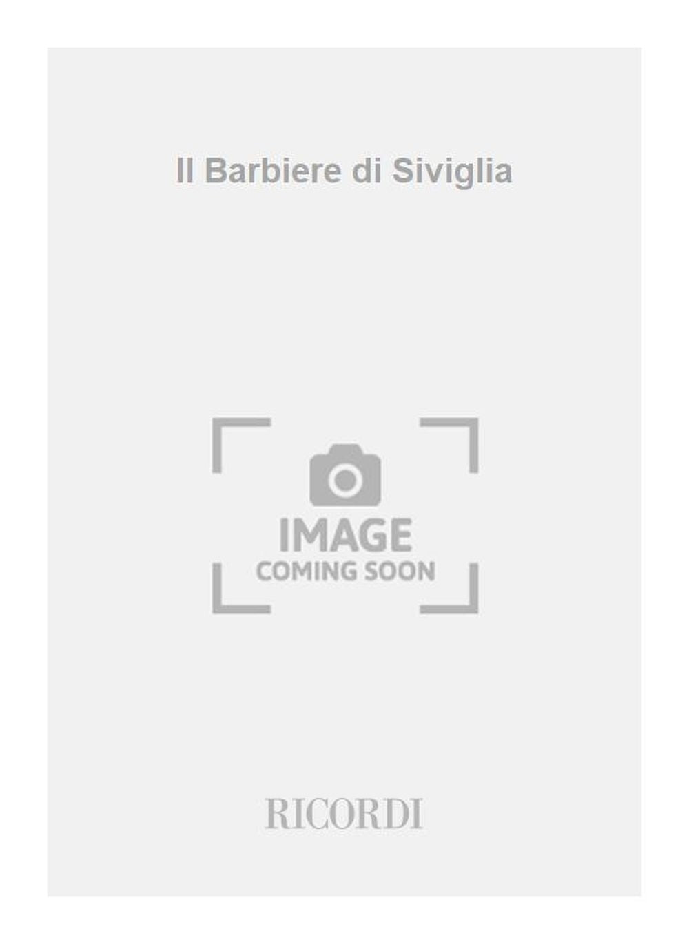 Gioachino Rossini:Il Barbiere di Siviglia