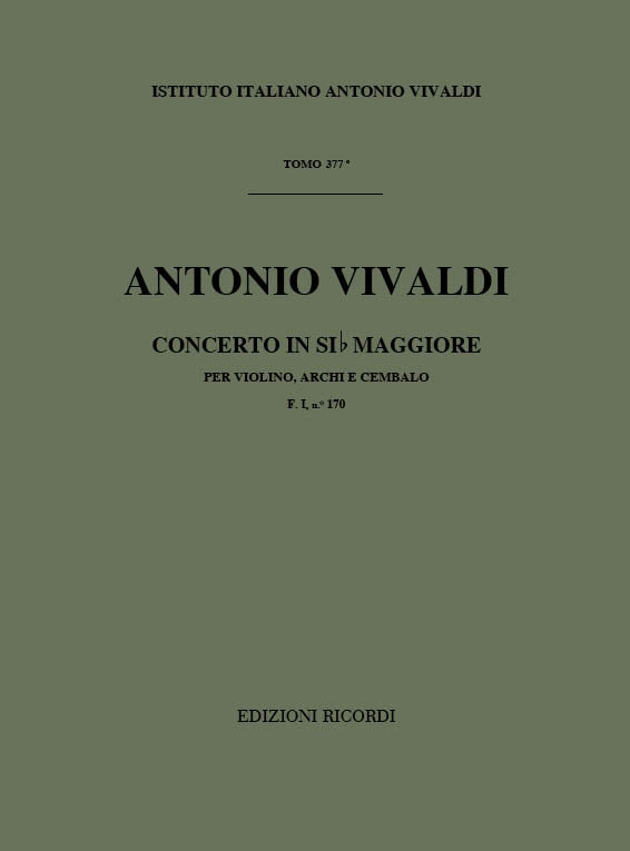 Antonio Vivaldi:Concerto in Si b Maggiore (B flat Major):F.I-170 第377巻