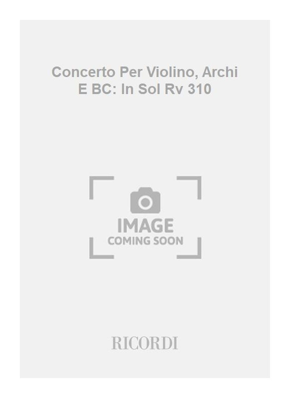 Antonio Vivaldi:Concerto Per Violino, Archi E BC: In Sol Rv 310