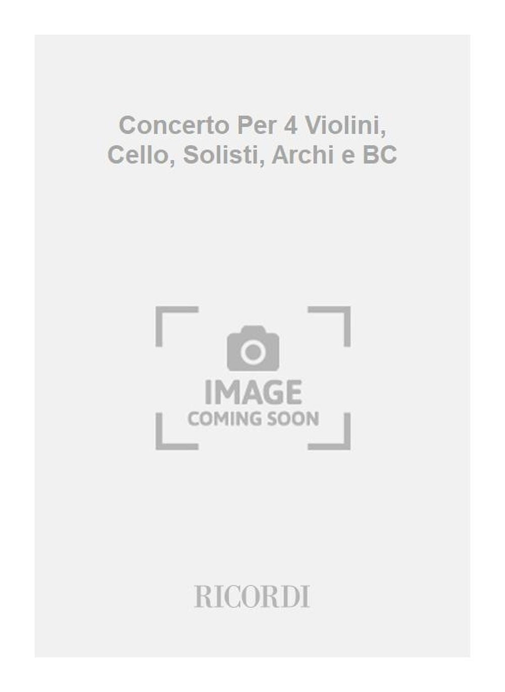 Antonio Vivaldi:Concerto Per 4 Violini, Cello, Solisti, Archi e BC