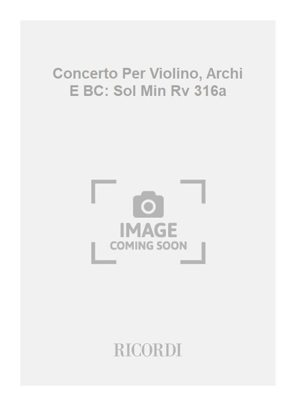 Antonio Vivaldi:Concerto Per Violino, Archi E BC: Sol Min Rv 316a