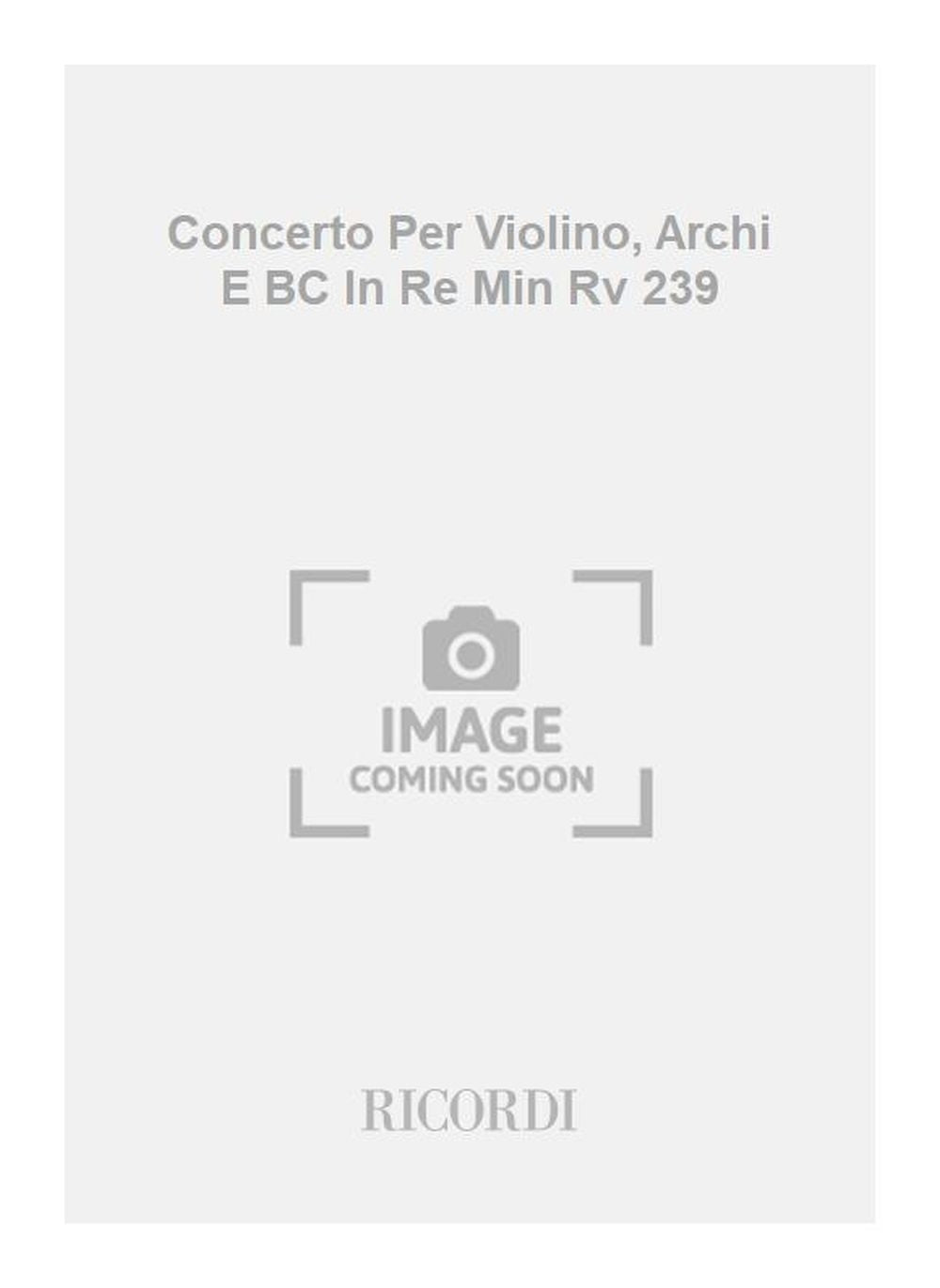 Antonio Vivaldi:Concerto Per Violino, Archi E BC In Re Min Rv 239