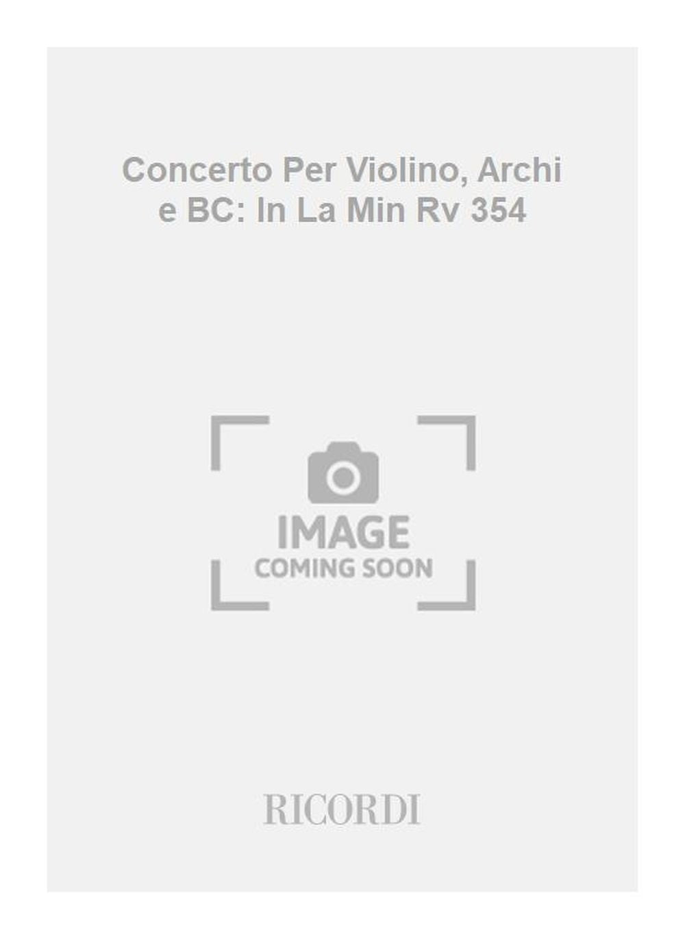 Antonio Vivaldi:Concerto Per Violino, Archi e BC: In La Min Rv 354