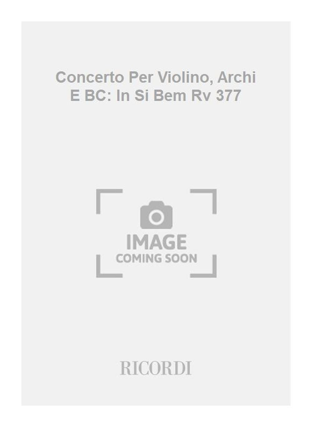 Antonio Vivaldi:Concerto Per Violino, Archi E BC: In Si Bem Rv 377