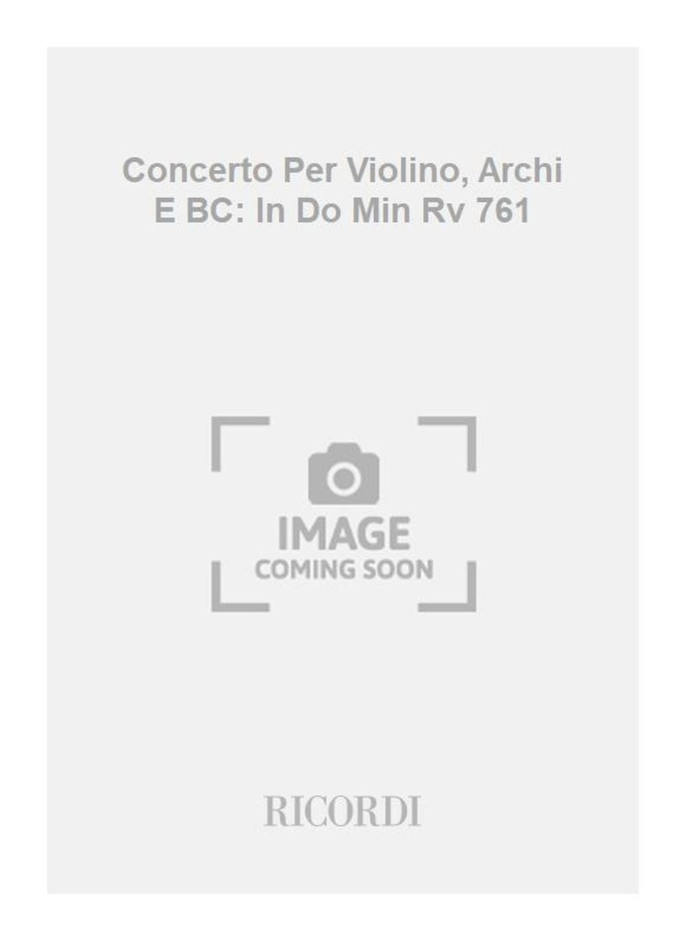 Antonio Vivaldi:Concerto Per Violino, Archi E BC: In Do Min Rv 761