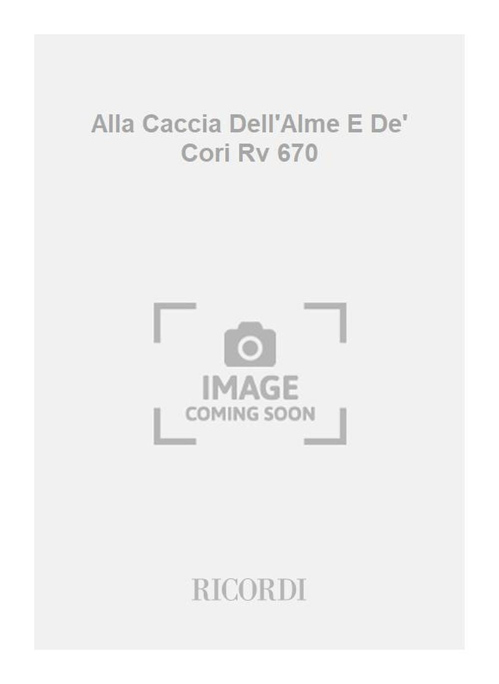 Antonio Vivaldi:Alla Caccia Dell'Alme E De' Cori Rv 670