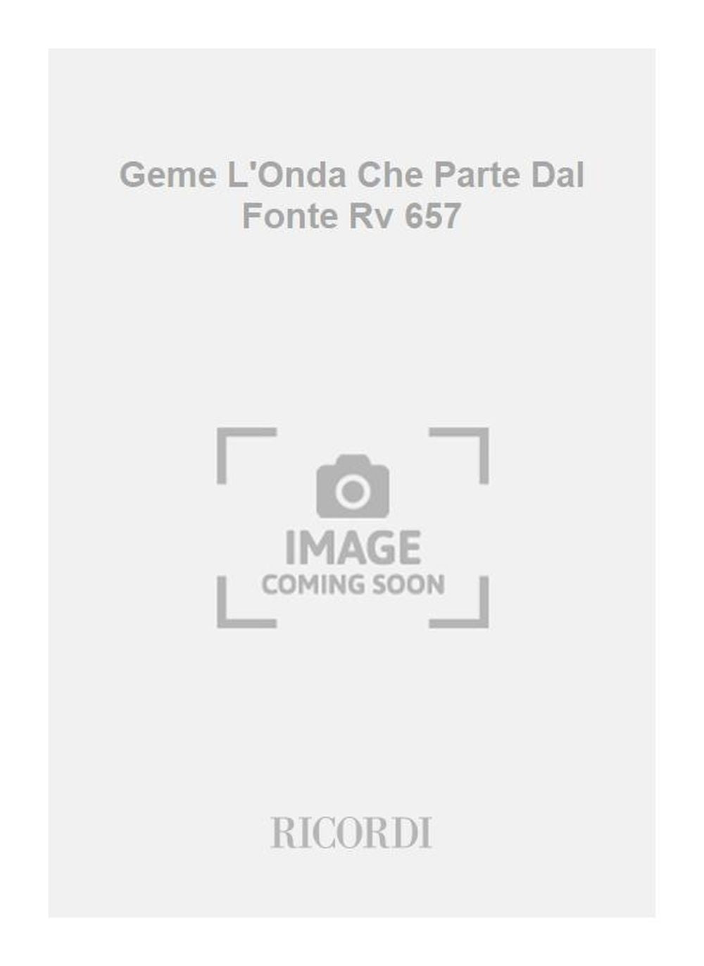 Antonio Vivaldi:Geme L'Onda Che Parte Dal Fonte Rv 657