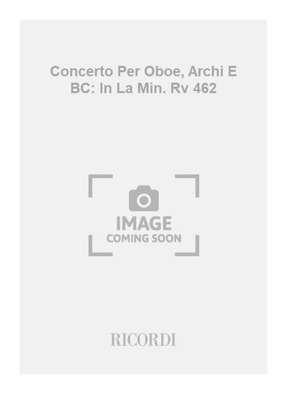 Antonio Vivaldi:Concerto Per Oboe, Archi E BC: In La Min. Rv 462