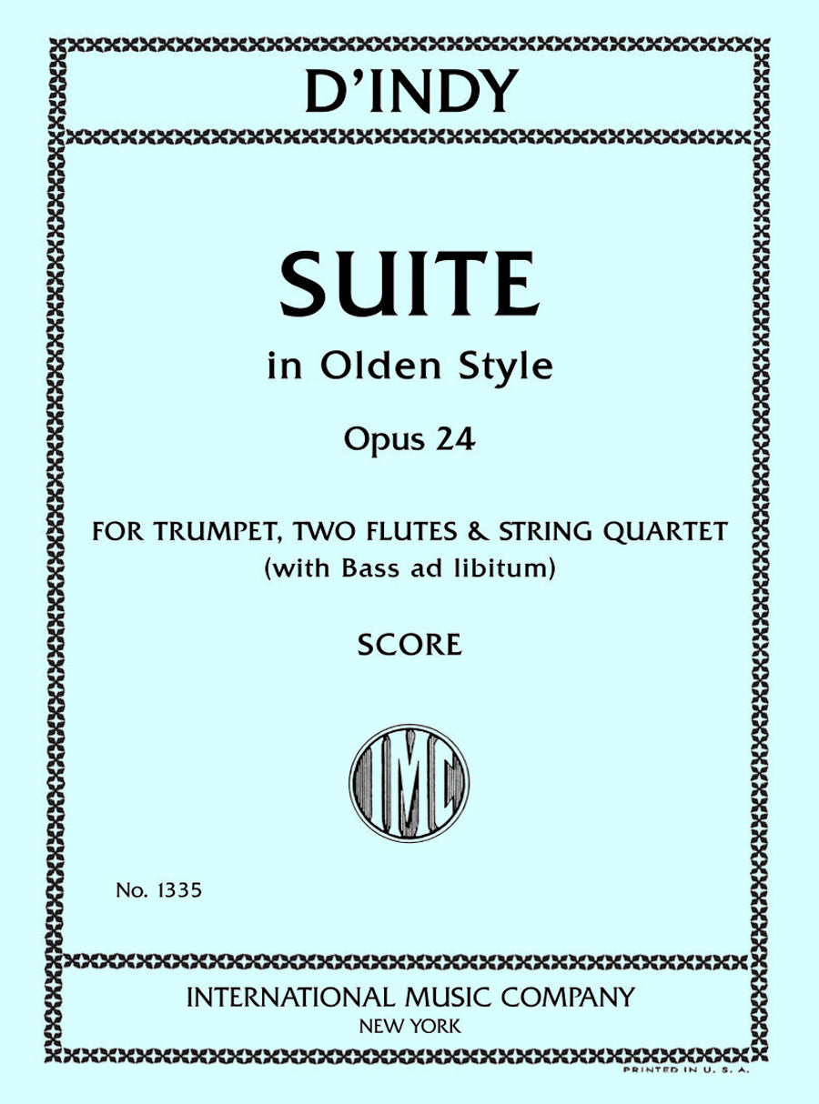 ダンディ：組曲 （古風な様式で） op.24（トランペット （D） または B♭, 2本の フルート と 弦楽四重奏 (（ コントラバス ad lib.)）