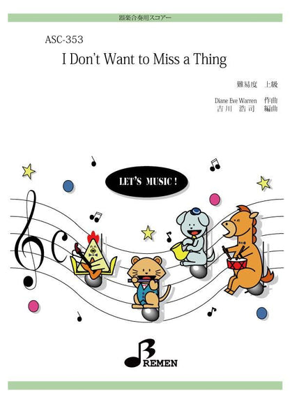 I Don't Want to Miss a Thing
