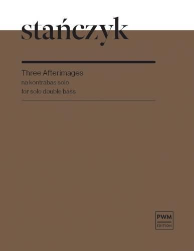 Stanczyk, M.：3 Afterimages