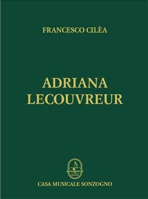 チレア：歌劇 「アドリアーナ・ルクヴルール」