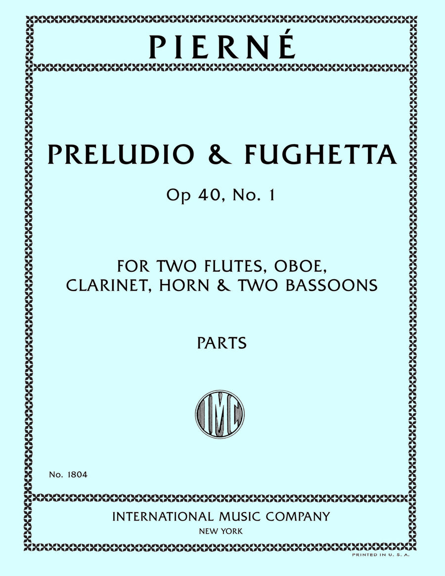 ピエルネ：前奏曲とフゲッタ op.40 第1番（2本の フルート, オーボエ, クラリネット （B♭）, ホルン （F） と 2本の ファゴット）