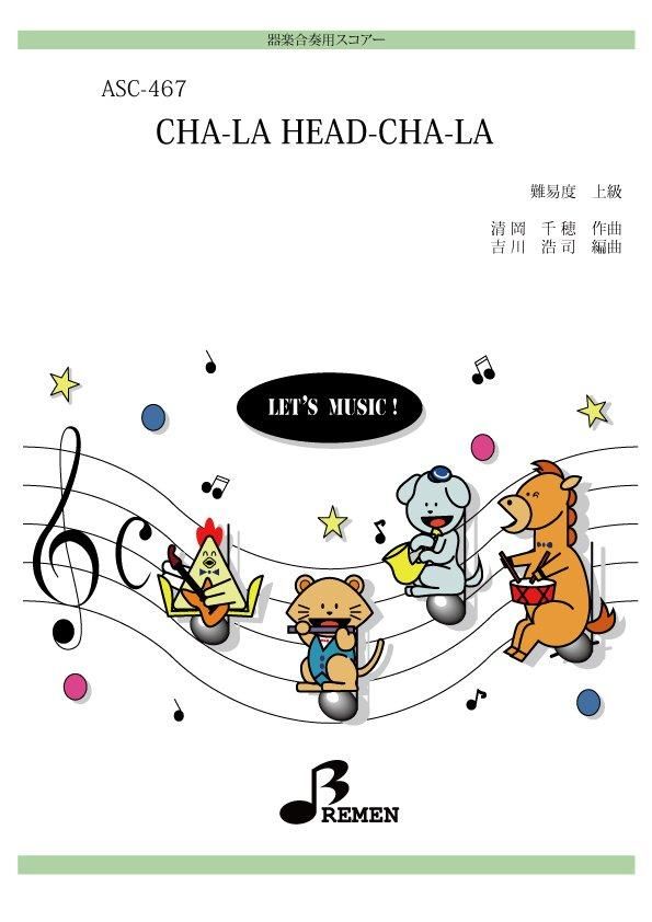 CHA-LA HEAD-CHA-LA