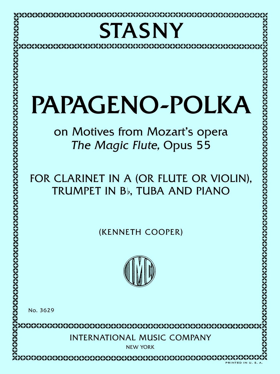 シュターシュニー：Papageno-ポルカ, on MotivesよりMozart's The Magic フルート, op. 55（Clarinet in A, Flute or Violin, Trumpet, and Tuba）