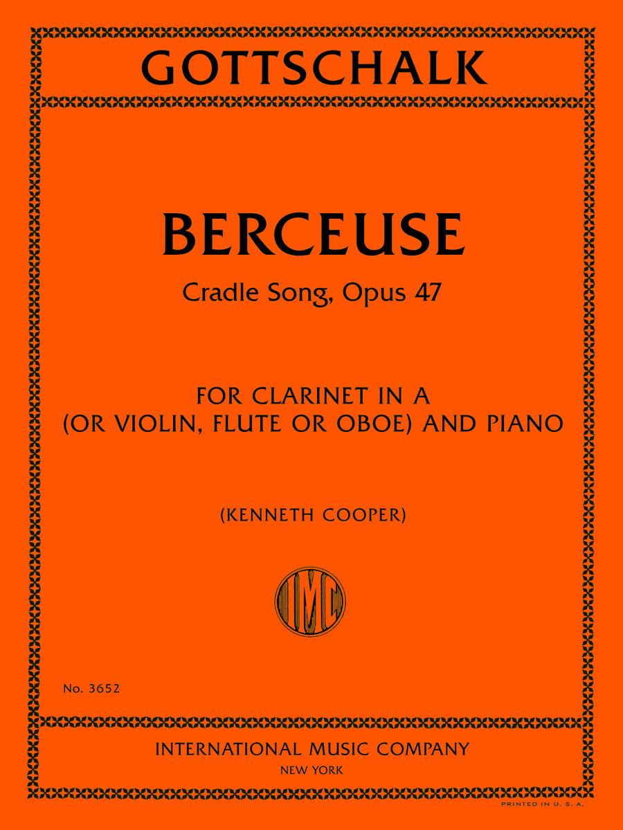 ゴットシャルク：子守歌 (Cradle 歌曲), op. 47（Clarinet in A or Violin or Flute or Oboe, and Piano）