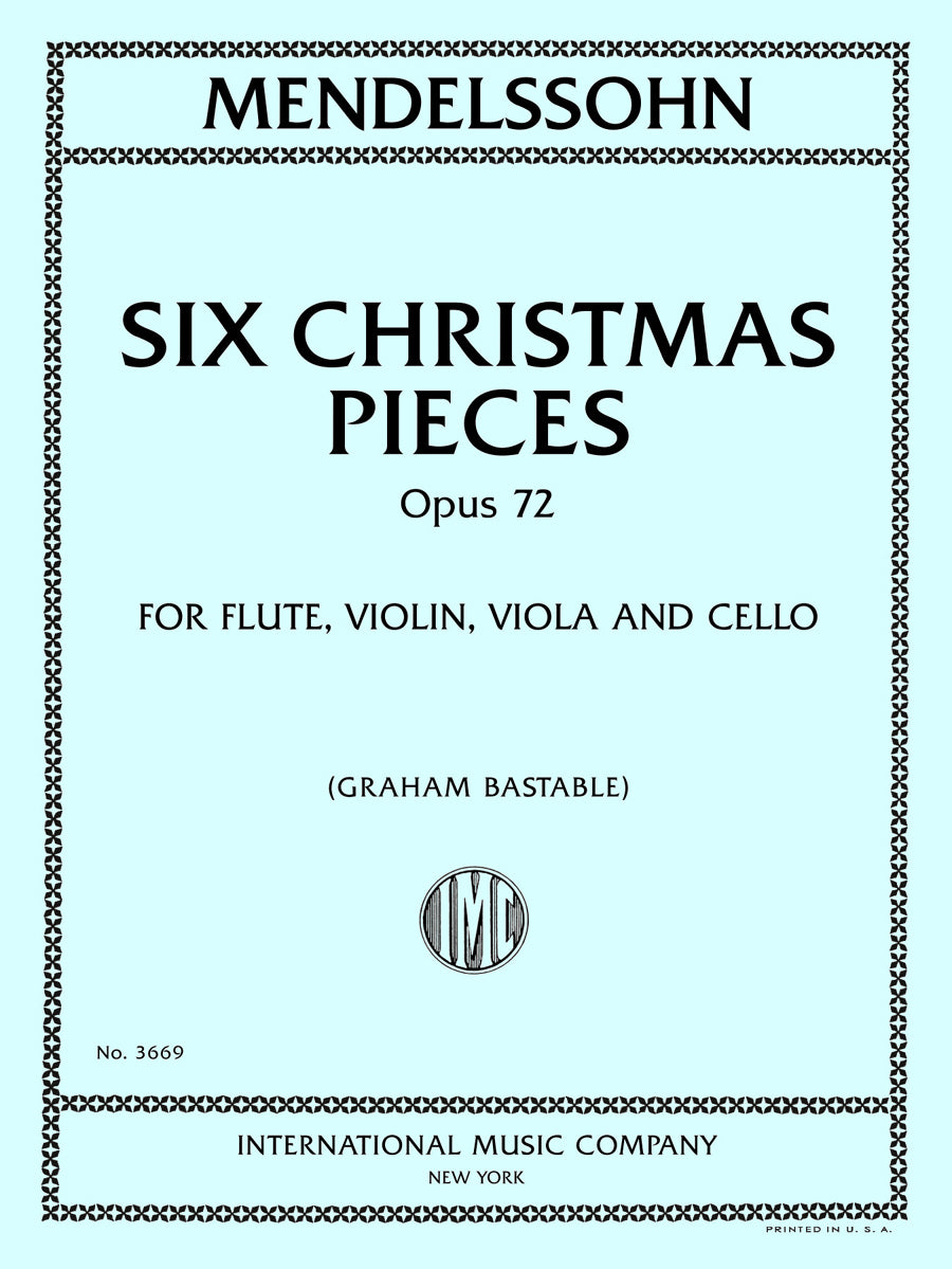 メンデルスゾーン：6つの Christmas 小品集, op. 72（フルート、ヴァイオリン、ヴィオラとチェロ）