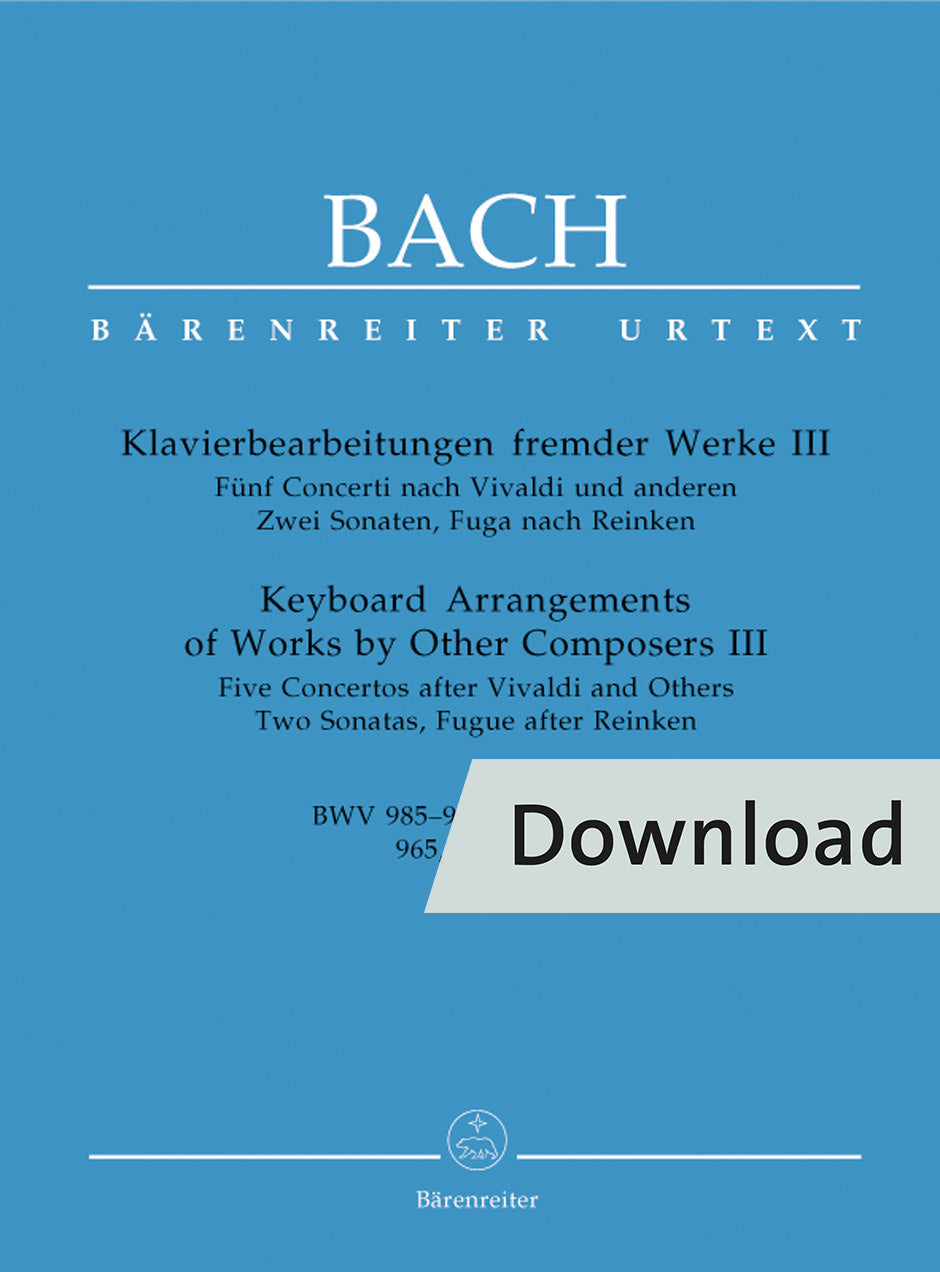 ピアノ／バッハ：他の作曲家の作品に基づく鍵盤編曲集III BWV 985-987, 592a, 972a【デジタル版】