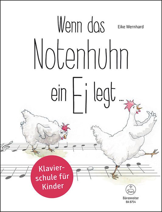 ピアノ／ヴェルンハルト：Wenn das Notenhuhn ein Ei legt …