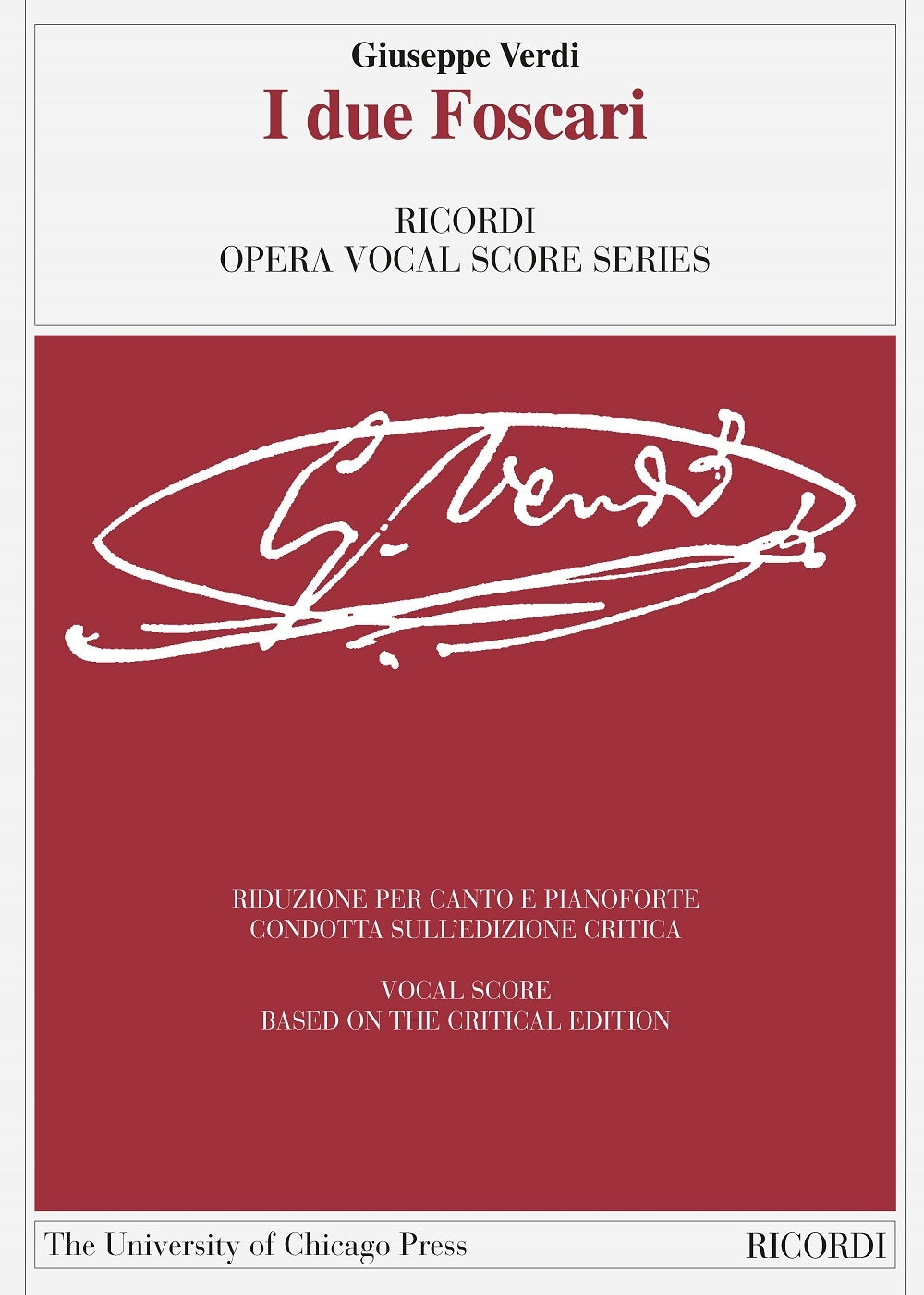 ヴェルディ：二人のフォスカリ：Ed. critica di Andreas Giger - Riduzione per canto e pianoforte
