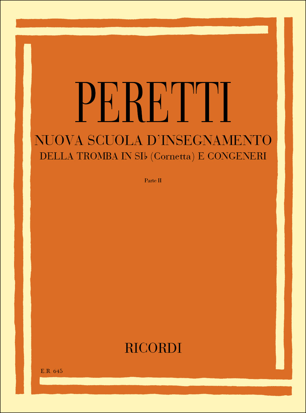 Serse Peretti：Nuova Scuola di Insegnamento Della Tromba In Si