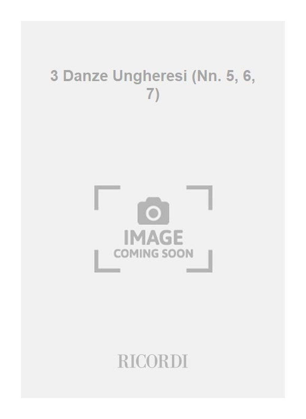 Johannes Brahms：3 Danze Ungheresi (Nn. 5, 6, 7)
