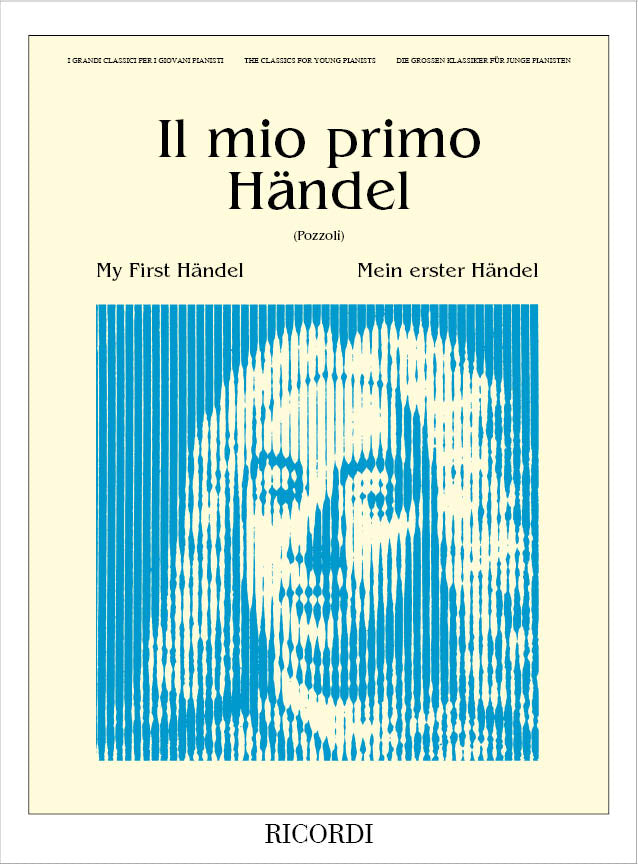 Georg Friedrich Händel：Il Mio Primo Haendel