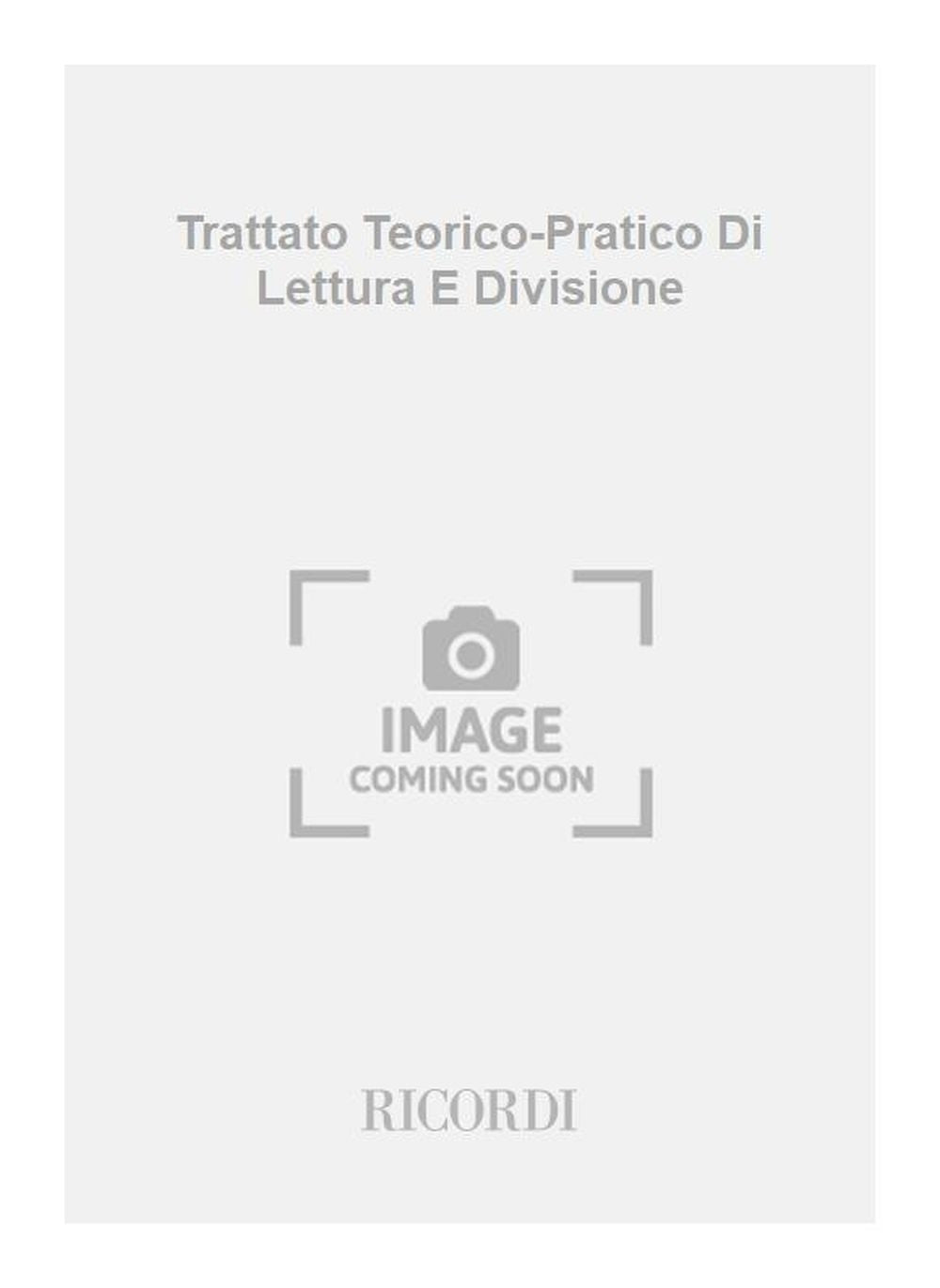 Giusto Dacci：Trattato Teorico-Pratico Di Lettura E Divisione：音楽 第3部