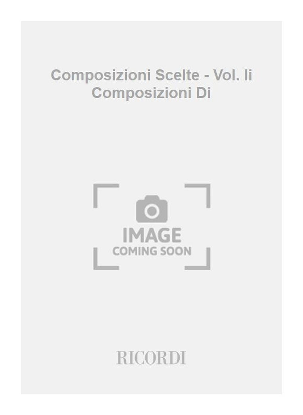 Johann Sebastian Bach：Composizioni Scelte - Vol. Ii Composizioni Di