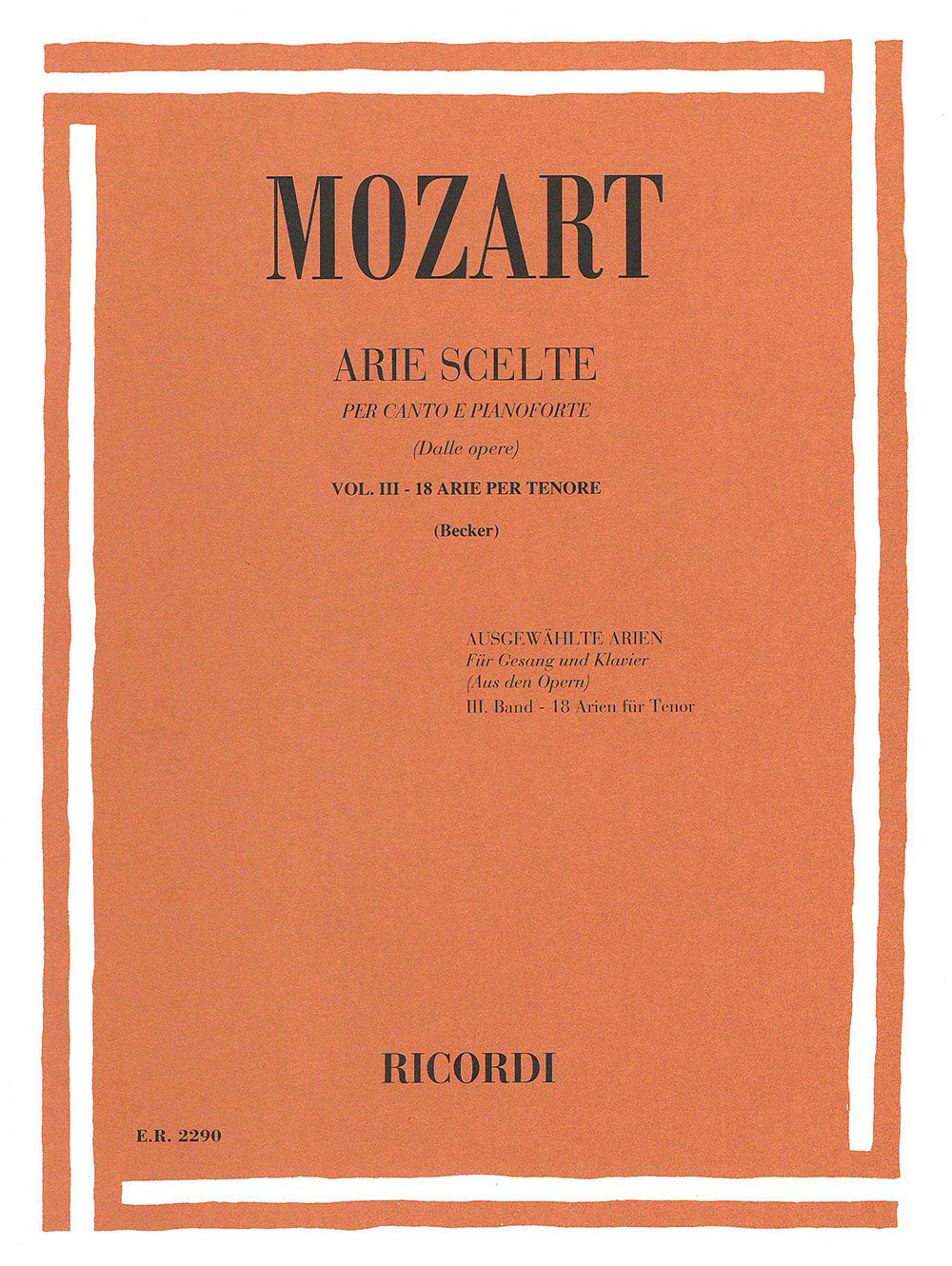Wolfgang Amadeus Mozart：Arie Scelte：第3巻：テノールとピアノのための18のアリア