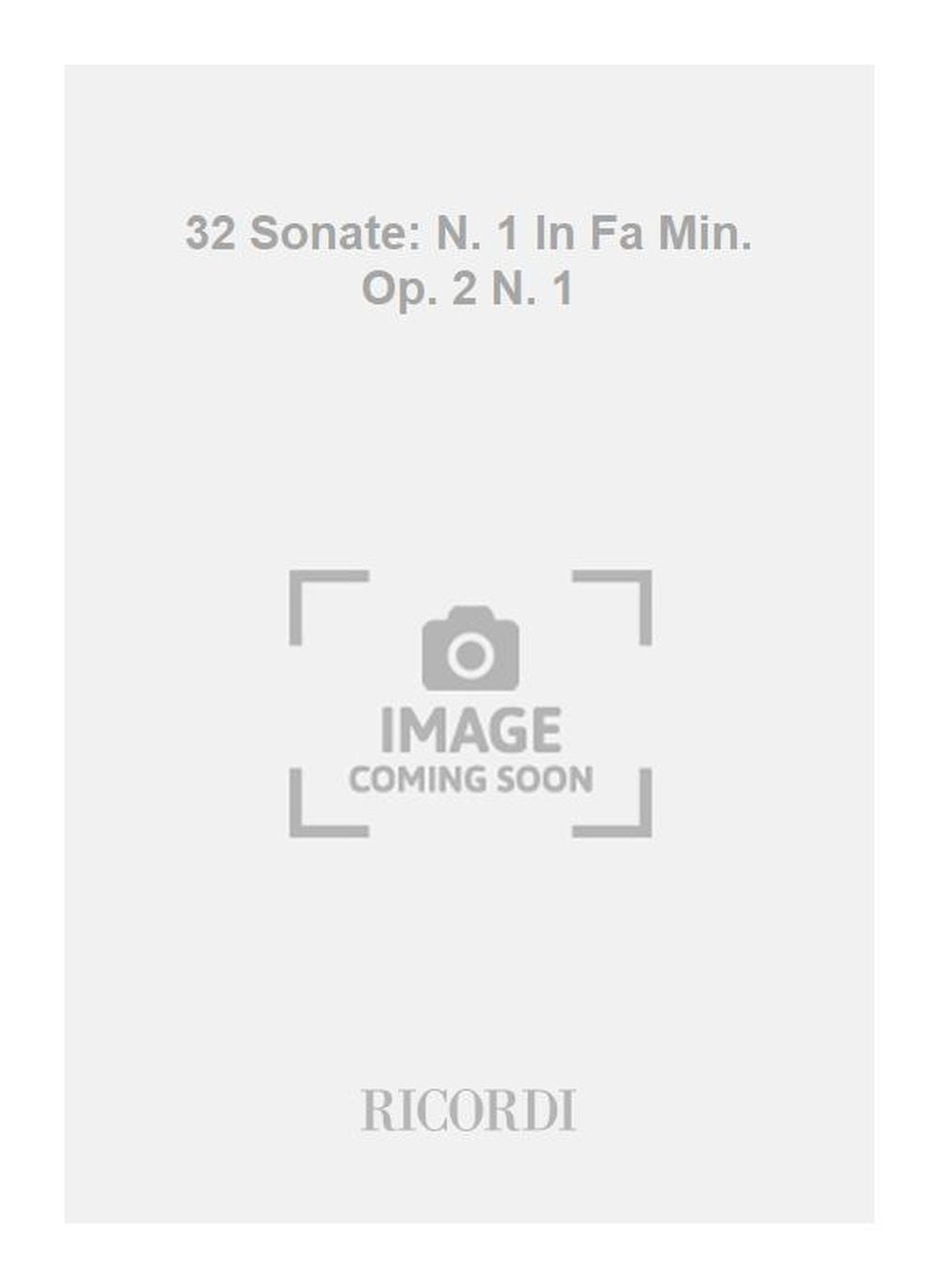 Ludwig van Beethoven：32 Sonate: N. 1 In Fa Min. Op. 2 N. 1