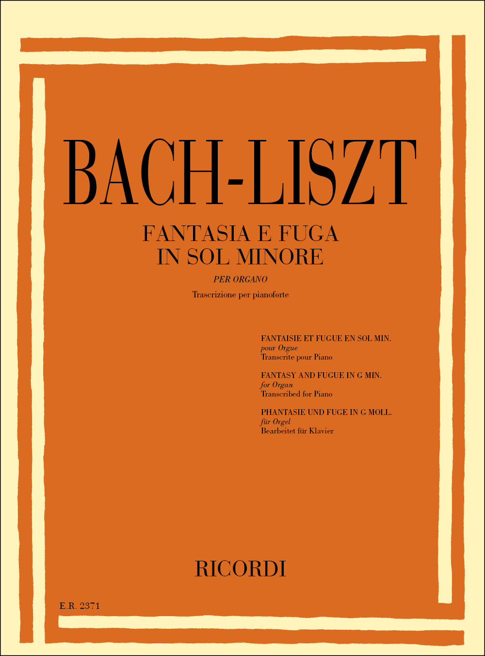 Johann Sebastian Bach：Fantasie E Fughe Per Organo: Bwv 542 In Sol Min.