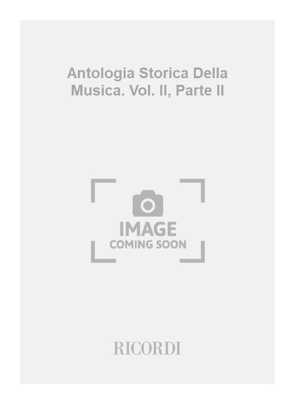 Riccardo Allorto：Antologia Storica Della Musica. Vol. II, Parte II