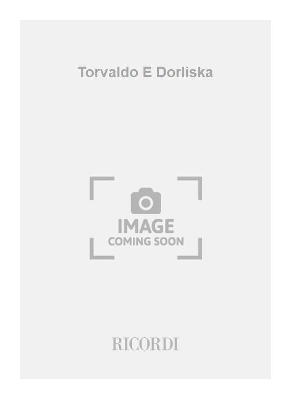 Gioachino Rossini：Torvaldo E Dorliska：E.レシーニョ校訂版 - 台本