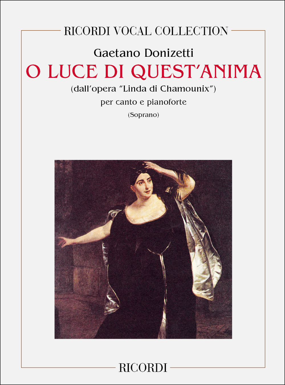 Gaetano Donizetti：Linda Di Chamounix: O Luce Di Quest'Anima