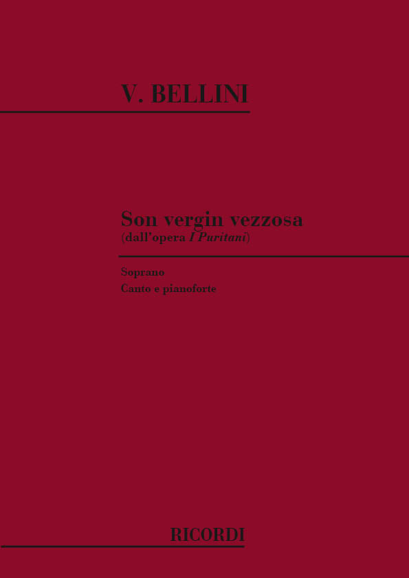 Vincenzo Bellini：I Puritani: Son Vergin Vezzosa