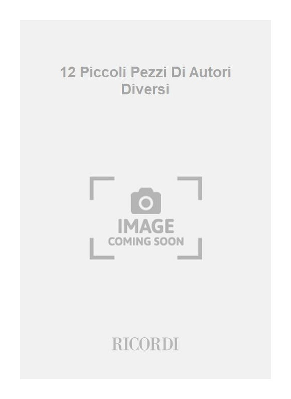 12 Piccoli Pezzi Di Autori Diversi