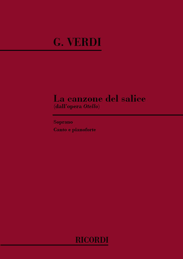 Giuseppe Verdi：Otello: Canzone Del Salice