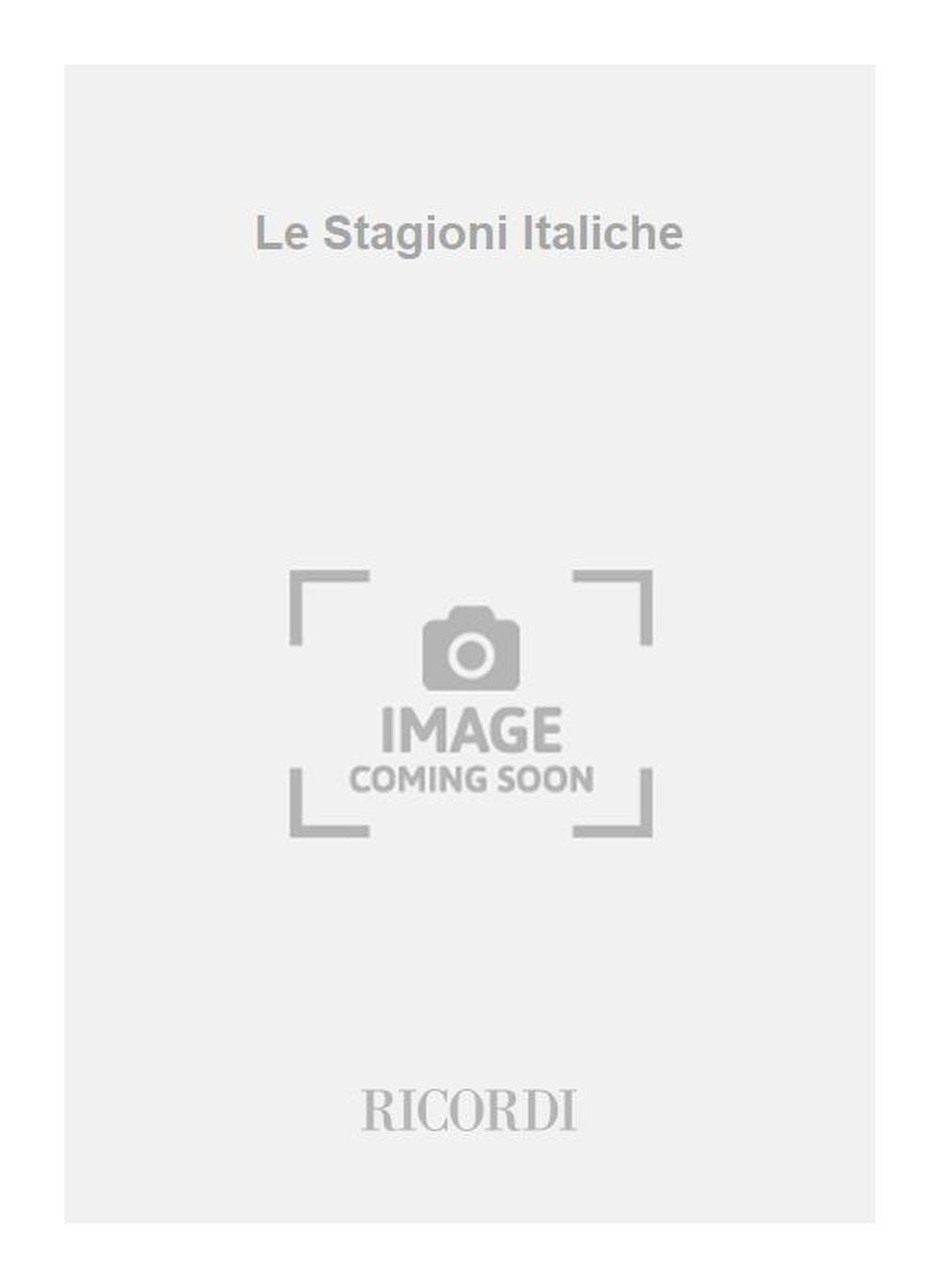 Gian Francesco Malipiero：Le Stagioni Italiche