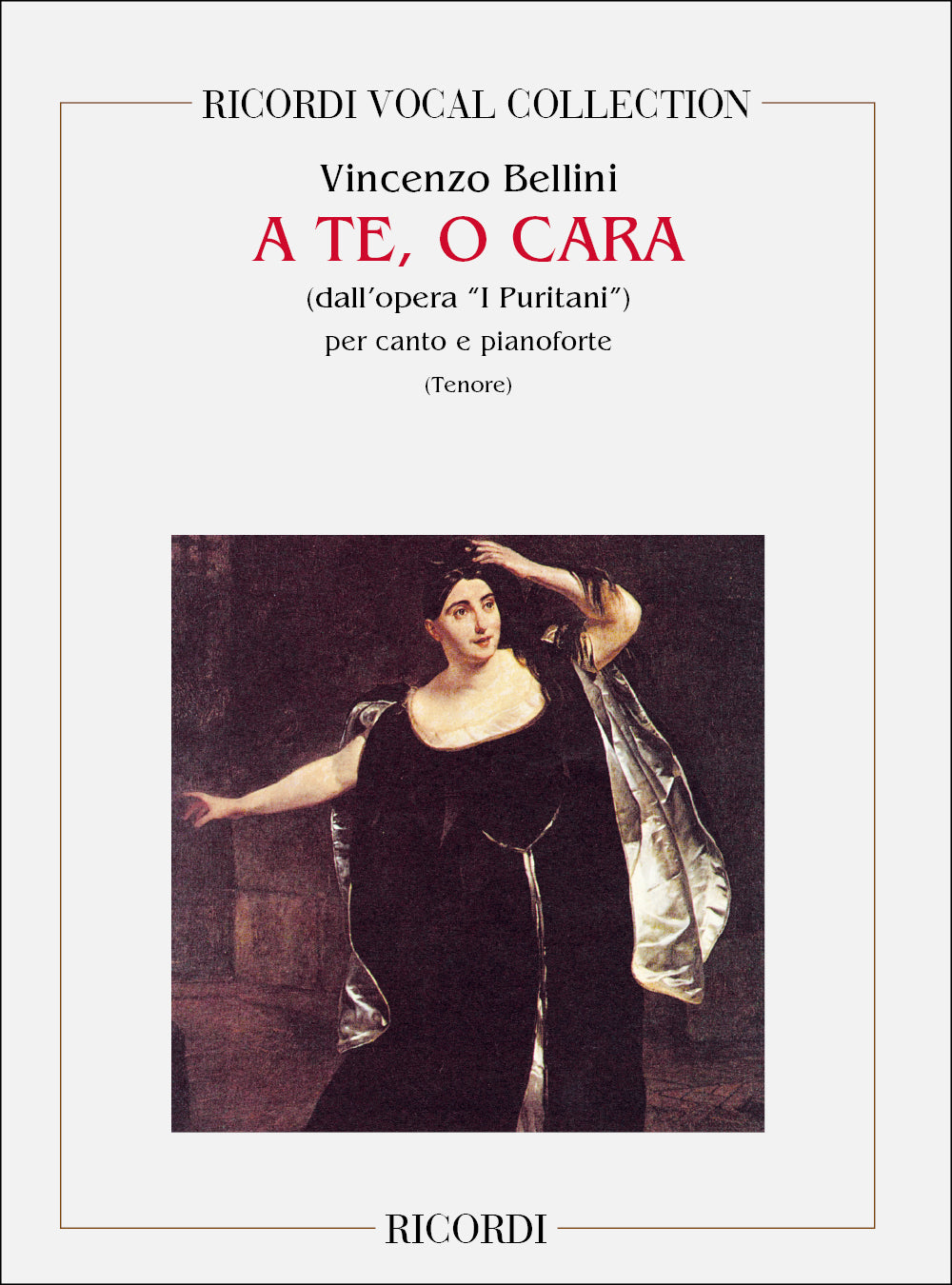 Vincenzo Bellini：I Puritani: A Te O Cara