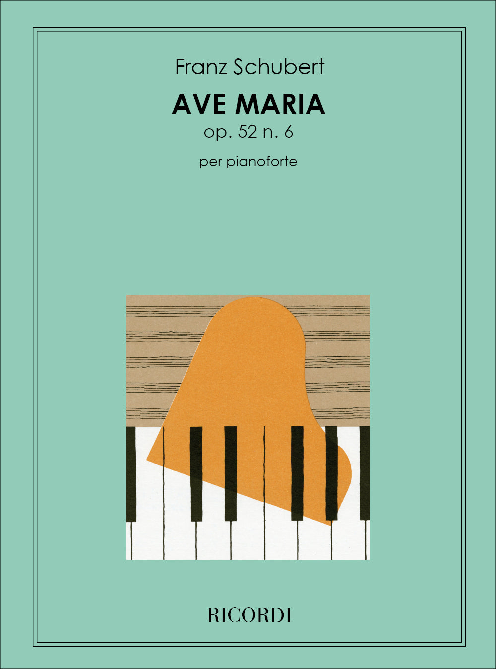 Franz Schubert：Ave Maria Op. 52 N. 6 D. 839