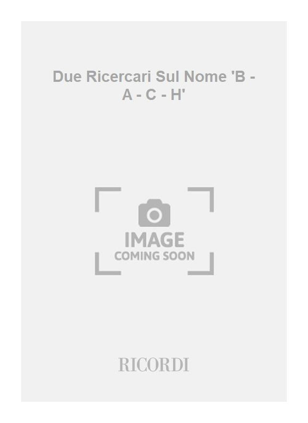 カゼッラ：「B-A-C-H」の名による2つのリチェルカーレ