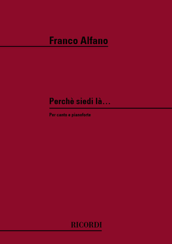 Franco Alfano：Perché Siedi La'...
