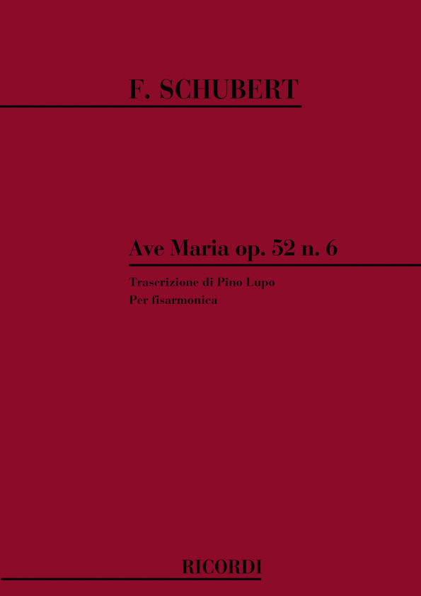 Franz Schubert：Ave Maria Op. 52 N. 6 D. 839