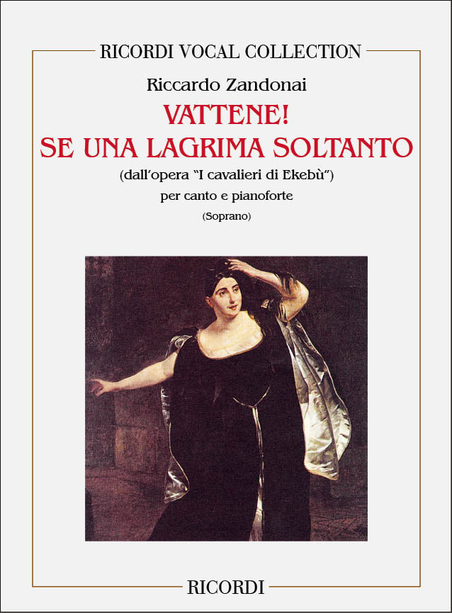 R. Zandonai：I Cavalieri Ekebu': Vattene! Se Una Lagrima