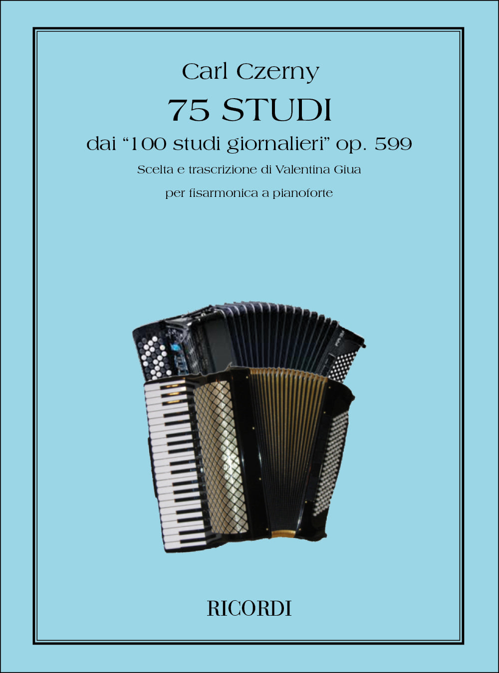 Carl Czerny：75 Studi (Dai '100 Studi Giornalieri Op.599')