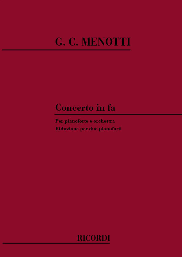 Gian Carlo Menotti：Concerto In Fa Per Pianoforte E Orchestra